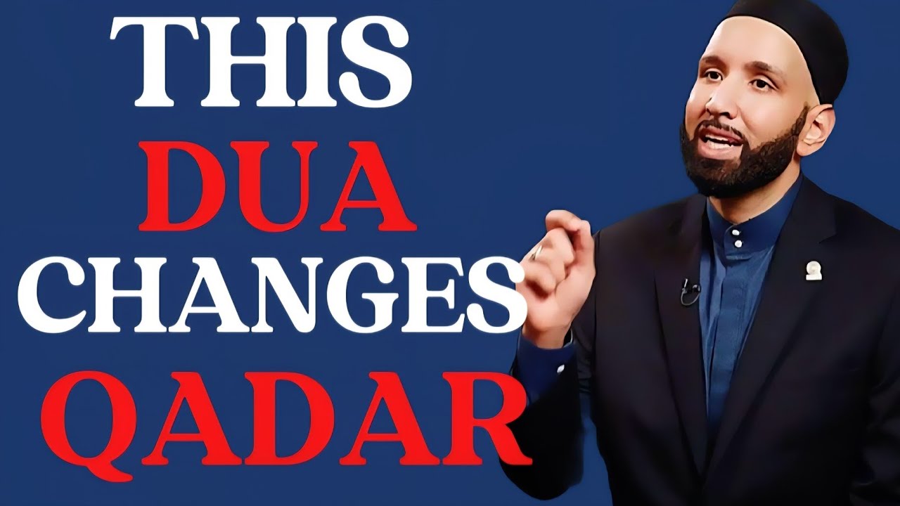 This Du’a Changes Qadar | Dr. Omar Suleiman | The Power of Du’a & Destiny in Islam