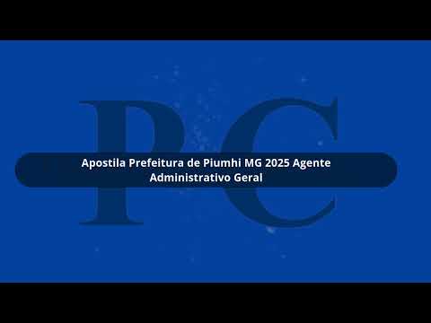 Apostila Prefeitura de Piumhi MG 2025 Agente Administrativo Geral