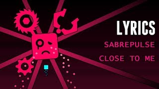 Download lagu Sabrepulse - 'Close To Me' (LYRICS) mp3