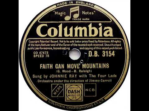 UK New Entry 1952 (23) Johnnie Ray with The Four Lads - Faith Can Move Mountains