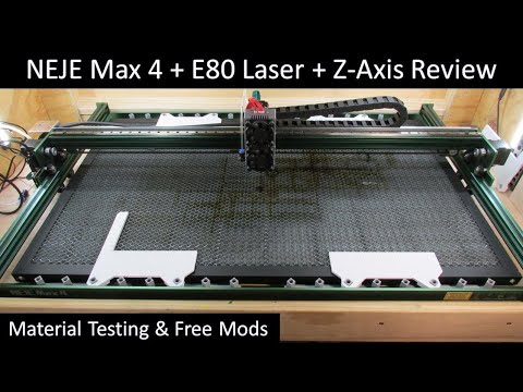 NEJE Max 4 E80 - Review and Material Testing - Free Mods