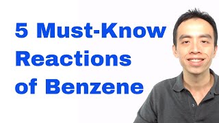 Organic Chemistry: 5 Must-Know Reactions of Benzene