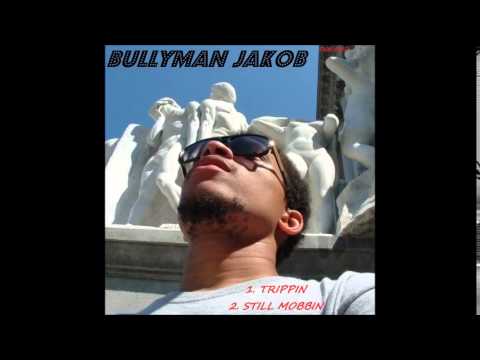 Bullyman Jakob - Trippin'