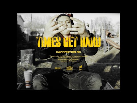 HavinMotion - Times Get Hard ( Official Video ) Dir. @digitalwill