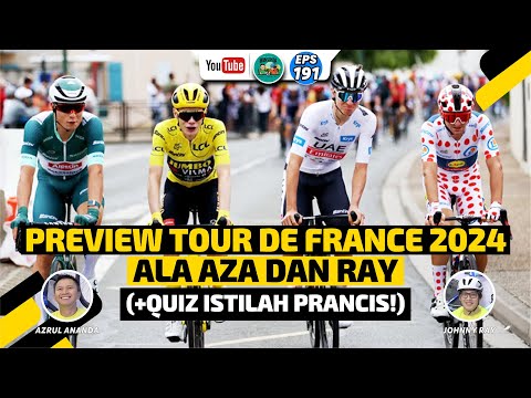 Preview Tour de France 2024 ala Azrul Ananda & Johnny Ray
