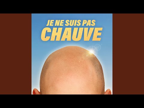 Je ne suis pas chauve