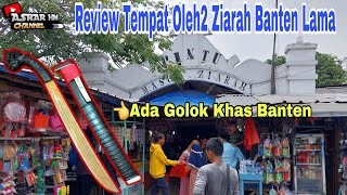Download lagu Review Tempat Oleh2 Ziarah Banten Lama || Golok Banten mp3