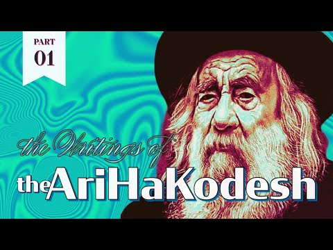 CHANGE YOUR LIFE NOW - SECRETS of the Zohar - KITVEI ARI (the Writings of The Arizal) - PT1