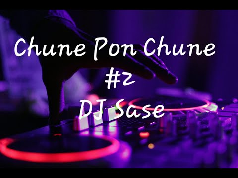 Chune Pon Chune #2   DJ Sase