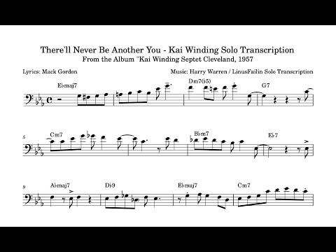 Transcription of Kai Winding's Solo on There'll Never Be Another You!