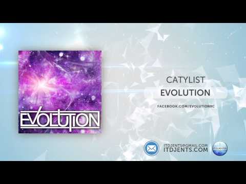 Evolution - Catalyst (DEMO) - DJENT + EDM