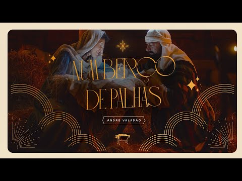 Num Berço De Palha - André Valadão