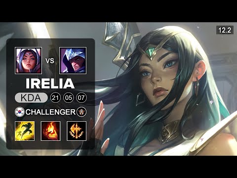 Irelia Mid vs Talon - KR Challenger - Season 12 Patch 12.2