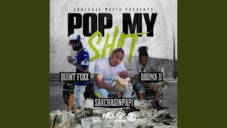 Pop My Shit (feat. Quint Foxx &amp; Booma D)