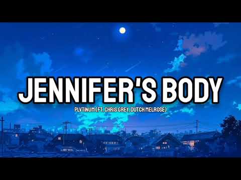 PLVTINUM (Ft. Chris Grey, Dutch Melrose) - JENNIFER'S BODY (Lyrics)