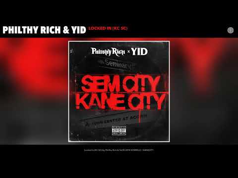 YID & Philthy Rich - Locked In (KC SC) (Audio)