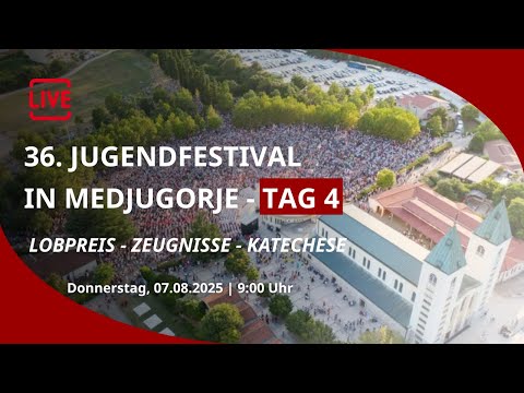 LIVE: Lobpreis, Zeugnisse & Katechese | Jugendfestival Medjugorje 2025 - Tag 4