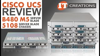 Cisco UCS 5108 Server Blade Enclosure and UCS B480 M5 Blade Server REVIEW