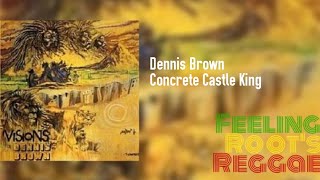Concrete Castle King - Dennis Brown