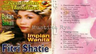 Download lagu IMPIAN WANITA - FITRI SHATIE Cipt : Asmin Cayder mp3