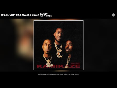 H.G.M., Celly Ru, E Mozzy & Mozzy - Lately (Official Audio) (feat. D' Barbie)