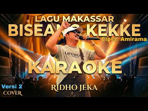 Karaoke : Lagu Makassar - Biseang Kekke (Ridho Jeka Cover Version)