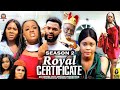 ROYAL CERTIFICATE SEASON 2 NEW TRENDING MOVIE 2022 LATEST NIGERIAN NOLLYWOOD MOVIES