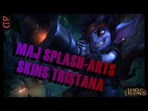 PATCH 6.10 | MAJ SPLASH-ARTS DES SKINS DE TRISTANA | League Of Legends
