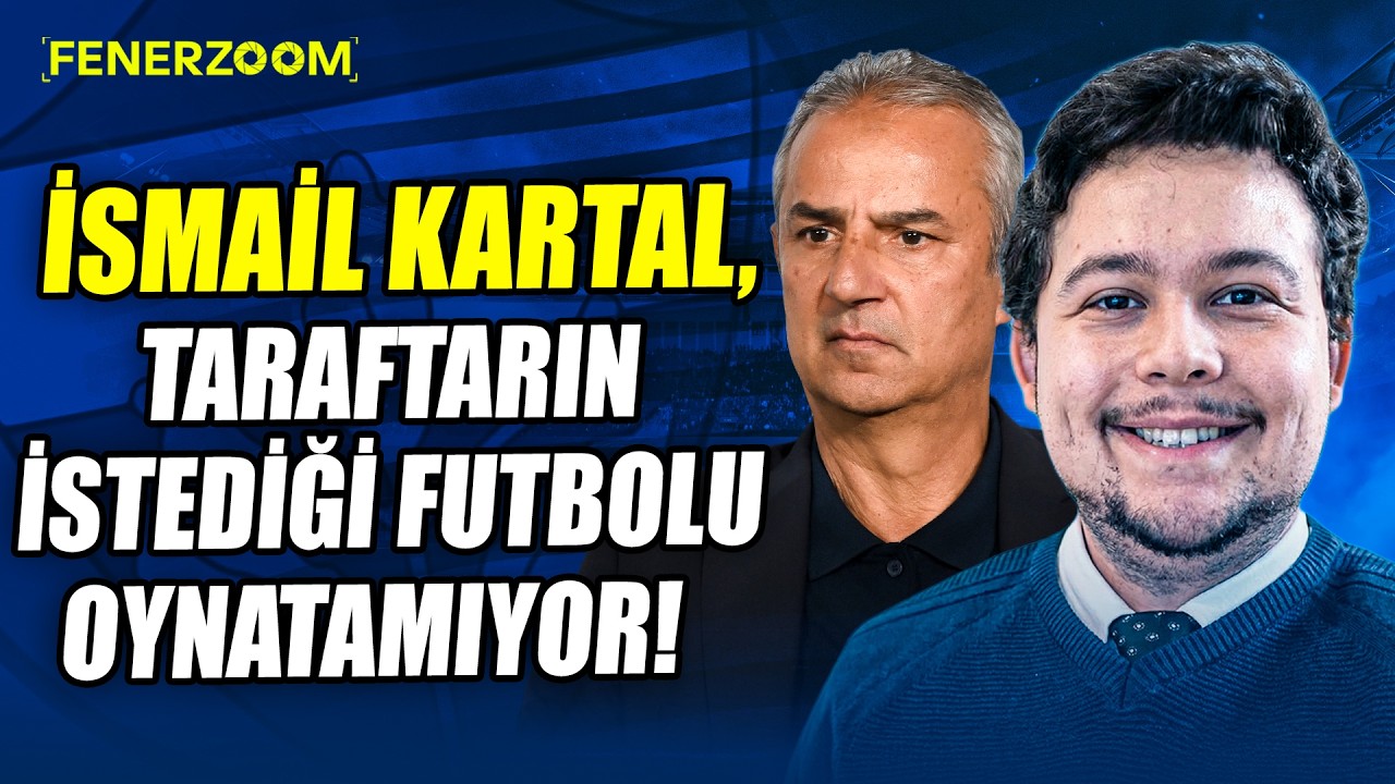 İsmail Kartal İstifa Etmeli mi? | Ersin Sezer - Fener Zoom