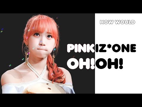 How Would PINK IZ*ONE Sing BERRYGOOD 'OH! OH!' (Line Distribution)