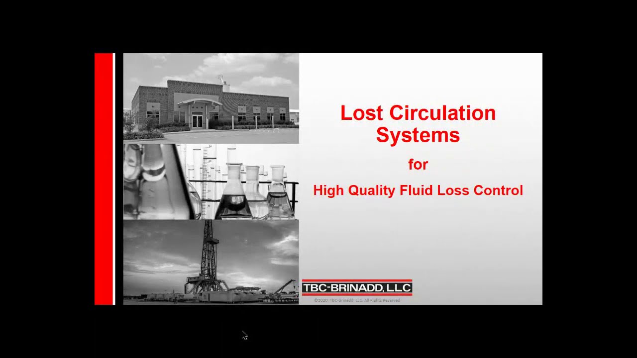 TBC-Brinadd's Lost Circulation Fluid Systems