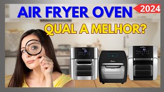 As Melhores Air Fryer Oven/Forno Air Fryer de 2024. Qual a Melhor Air Fryer Oven?