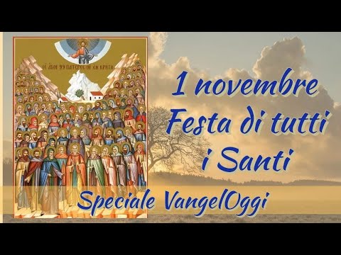 Speciale VangelOggi: Solennità di Tutti i Santi (1 novembre)