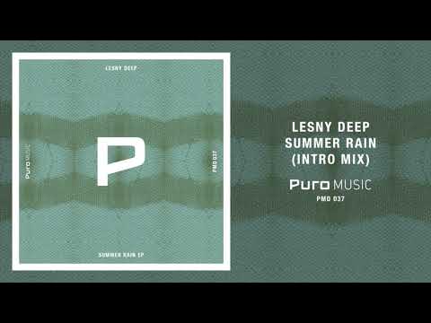Lesny Deep - Summer Rain (Intro Mix)