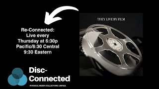 Re-Connected Mar 3, 2022- Announcements, Digital Giveaway with Chris from They Live by Film!! video