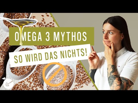 Warum Leinöl / Leinsamen deinen Omega-3-Bedarf nicht abdecken!