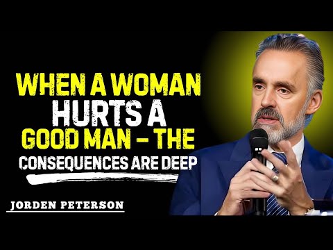When a Woman Hurts a Good Man – The Consequences Are Deep