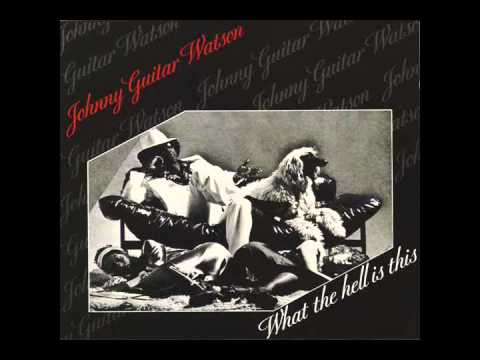 download lagu mp3 mp4 Johnny Guitar Watson Strung Out, download lagu Johnny Guitar Watson Strung Out gratis, unduh video klip Johnny Guitar Watson Strung Out