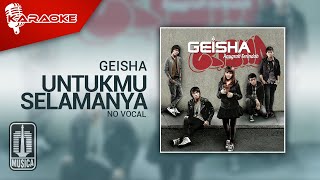 Download lagu Geisha - Untukmu Selamanya (Original Karaoke Video) | No Vocal mp3 Download lagu Geisha - Untukmu Selamanya (Original Karaoke Video) | No Vocal mp3