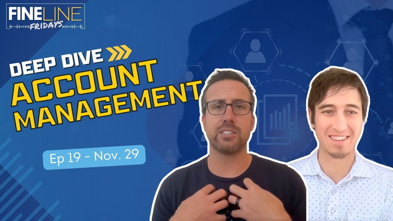 Ep 19 - Account Managers Deep Dive