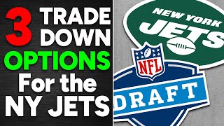 3 Trade Down Options for the New York Jets  |  Which scenario would you choose?