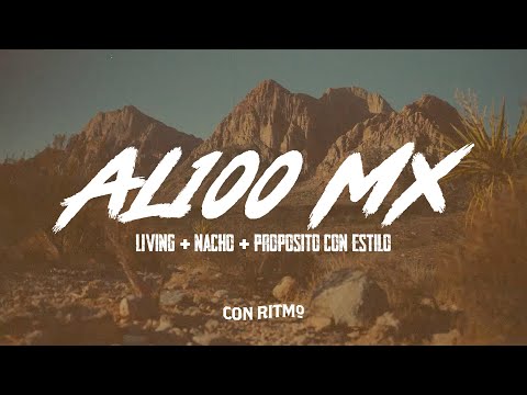 AL100 MX 🤠 | Living + Nacho Ft. Propósito con Estilo🪗🔥 | Regional Cristiano 2025 🎵 Letra Oficial