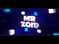 Mr New Intro Mr Zoid