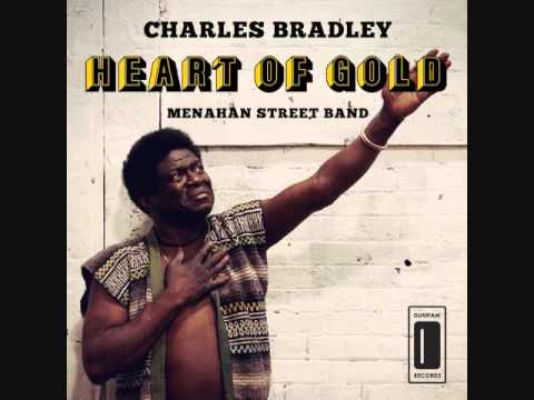 CHARLES BRADLEY HEART OF GOLD