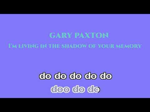 Gary Paxton I'm Living In The Shadow Of Your Memory Karaoke