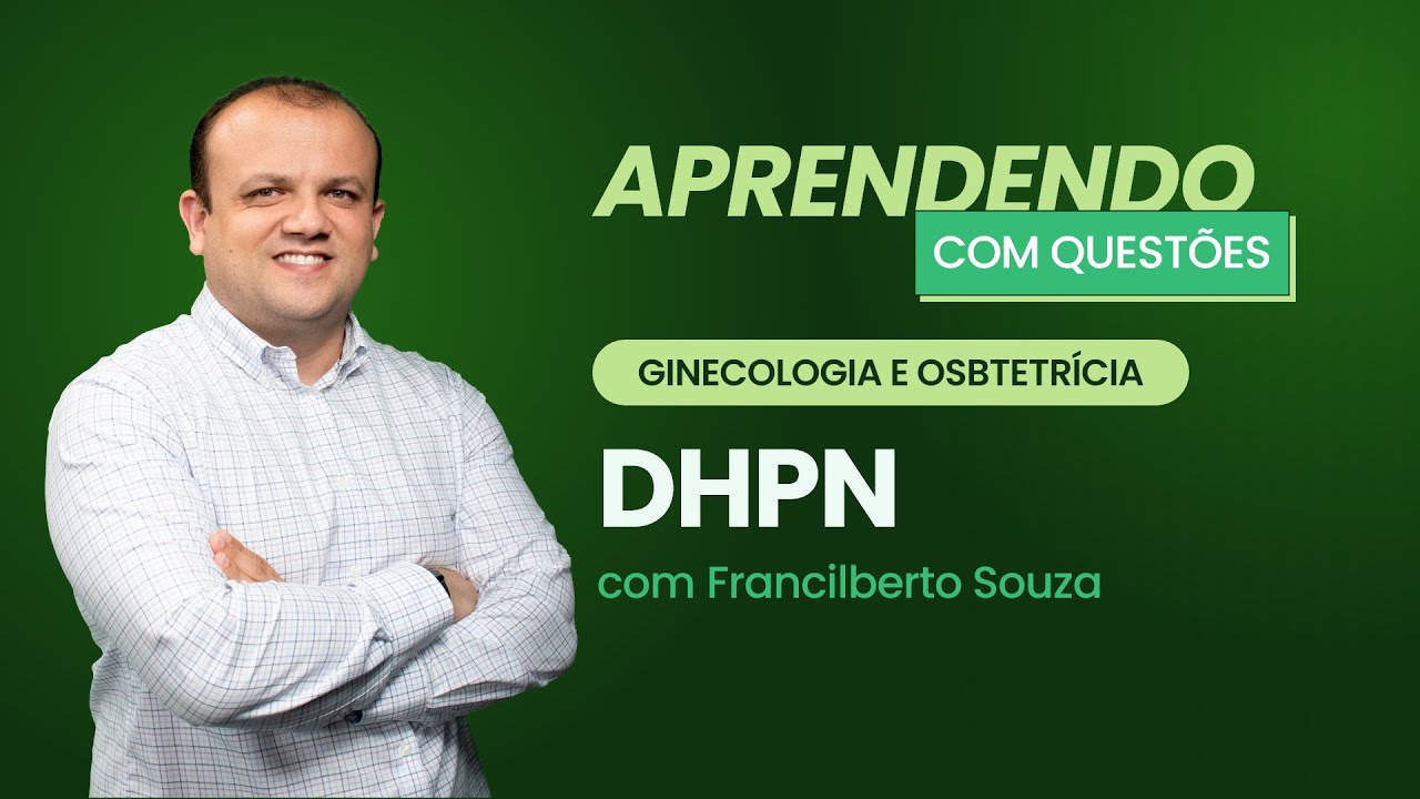 DHPN | Aprendendo com Questões: Ginecologia e Obstetrícia