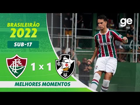 FLUMINENSE 1 X 1 VASCO  | MELHORES MOMENTOS | CAMPEONATO BRASILEIRO SUB-17 2022 | ge.globo