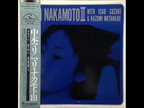 Mari Nakamoto With Isao Suzuki & Kazumi Watanabe - Mari Nakamoto III