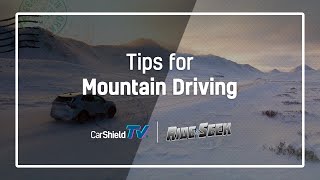 CarShield Ride & Seek: Driving Tips for Mountain or Steep Roads