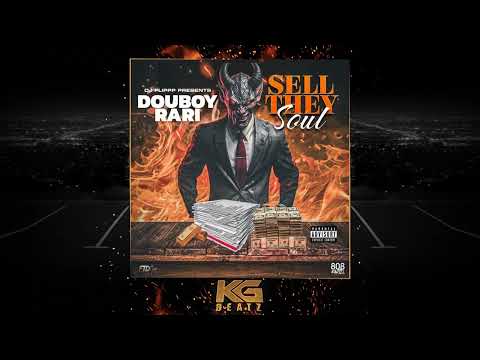 Douboyrari - Sell They Soul [Prod. By DJ Flippp]